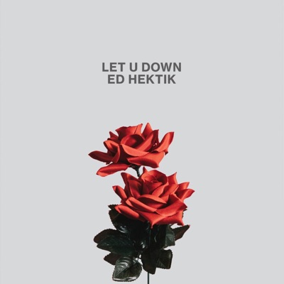 Let U Down (feat. Addie Nicole) - Single