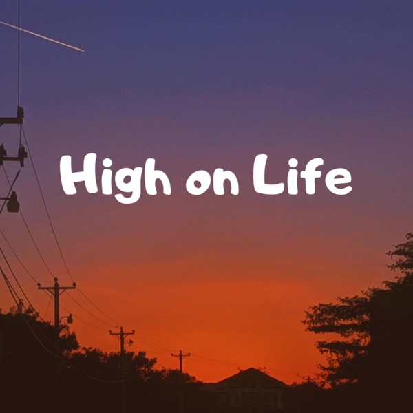 High on Life (feat. Elena Graciano & Matilde Nicole)