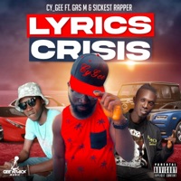 Lyrics Crisis (feat. Gas M & Sickest Rapper) - Single - CY_GEE