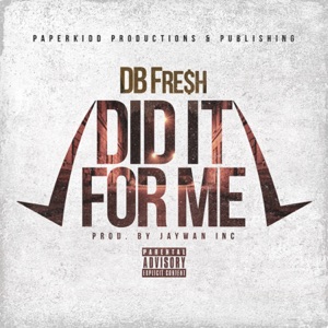 Did It for Me