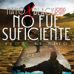 No Fue Suficiente - Single - Black Jonas Point No Fue Suficiente - Single - Black Jonas Point