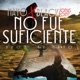 No Fue Suficiente Single