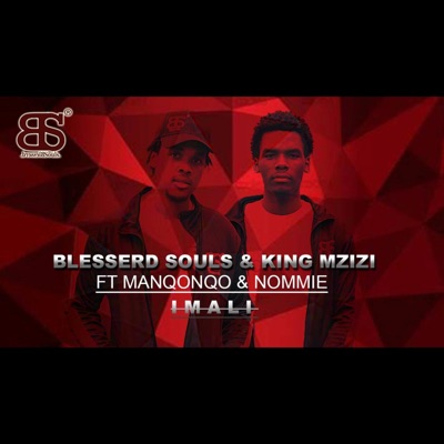 Blesserd Souls & King Mzizi - Imali (feat. Manqonqo & Nommie)