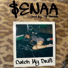 Catch My Drift Senaa