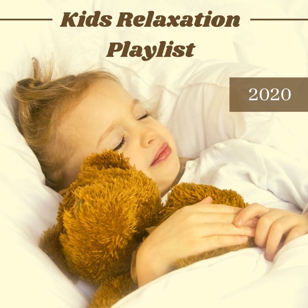 Kids Relaxation Playlist 2020 - Baby Sleep Lullabies to Sleep Like Owls