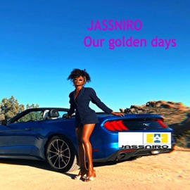 OUR Golden Days Jassniro