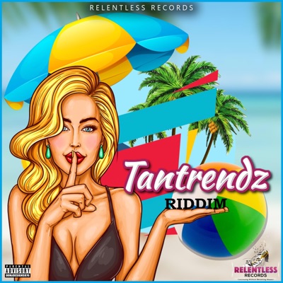 Tantrendz Riddim - Single