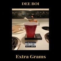Extra Grams - Dee Boi