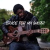 Space for My Guitar - Single