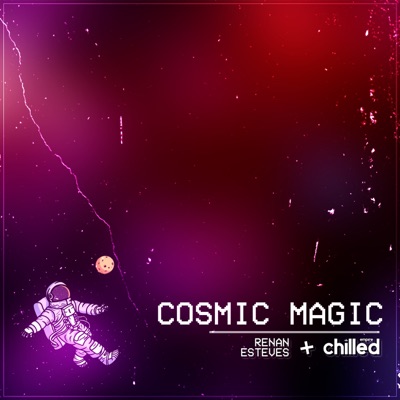 Cosmic Magic (feat. Chilled Empire) - Single