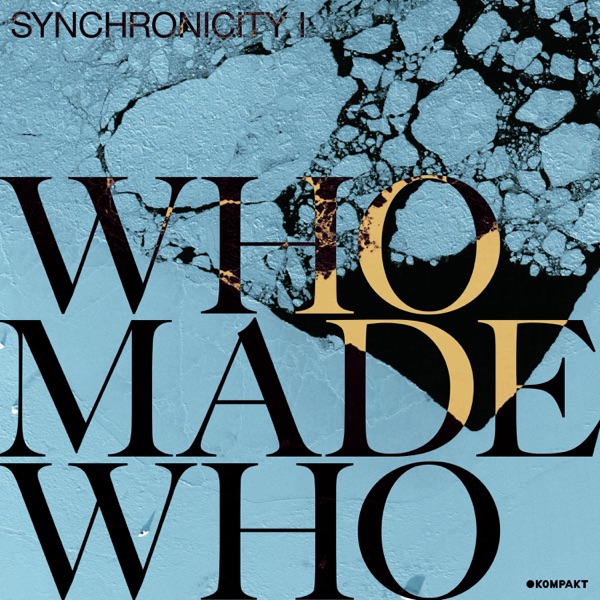 Anywhere In the World - Single - WhoMadeWho & Axel Boman