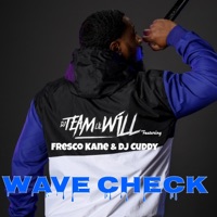 Wave Check (feat. Fresco Kane & Dj Cuddy) - Single - DjTeamLilWill