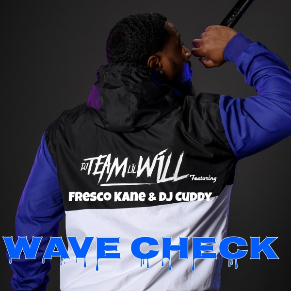 Wave Check (feat. Fresco Kane & Dj Cuddy)