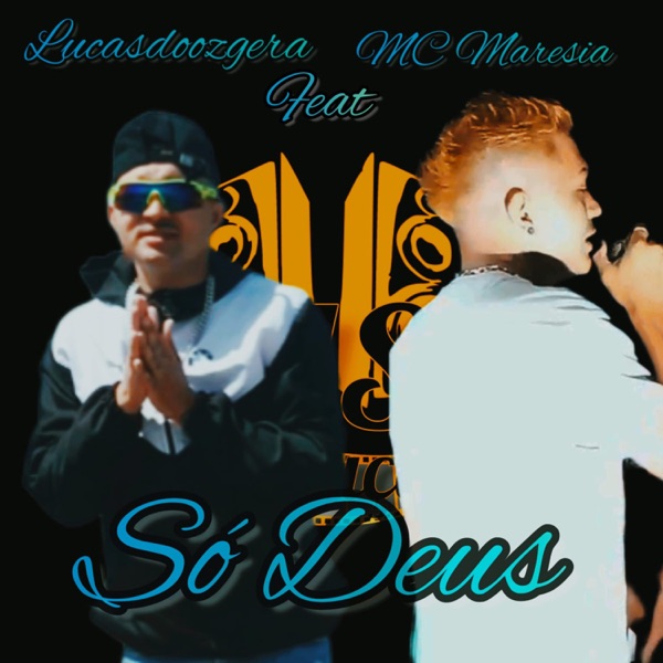 Só Deus (feat. MC Maresia)