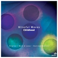 Childhood - Single - Blissful Waves, Dextrose & Mark & Lukas