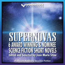 Supernovas: Award Winning and Nominee Science Fiction (Unabridged)
