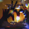 Your Love (feat. Daniela Rhodes) - Single