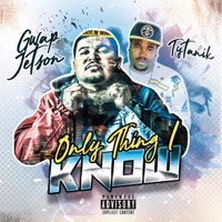 Only Thing I Know (feat. Tytanik) - Single - Gwap Jetson