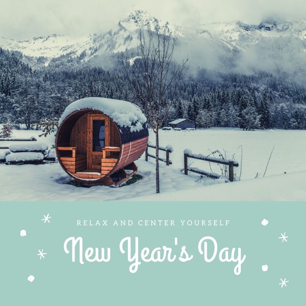 New Year's Day – Instrumental Music and Nature Sounds to Relax and Center Yourself