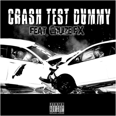 Crash Test Dummy (feat. Cruize FX) - Single
