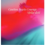Caution Begets Courage - Single