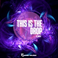 This Is the Drop - Single - DJ Angel