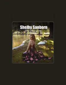 聆聽 Shelby Sanborn、觀看音樂影片、閱讀小傳、查看巡演日期等！