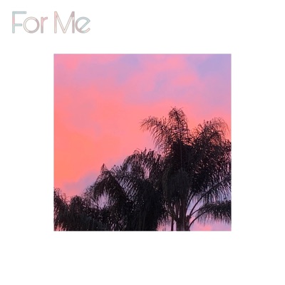 For Me - Single
