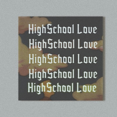 Highschool Love - Single
