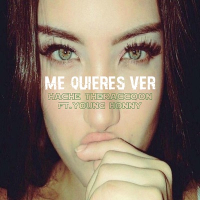 Me Quieres Ver (feat. Young Honny) - Single