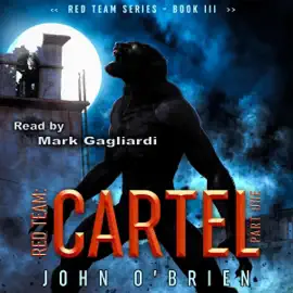 Red Team: Cartel Part One: Red Team Series, Book 3 (Unabridged)