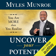 Uncover Your Potential: You Are More than You Realize (Unabridged)