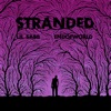 Stranded (feat. Endofworld, Ilmari & Smokerose) - Single