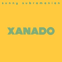 Xanado - Single - Sunny Subramanian