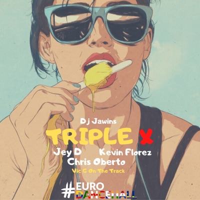 Triple X (feat. Jey D, Chris Oberto & Kevin Florez) - Single