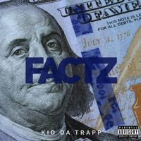 Factz - Single - Kid Da Trapp