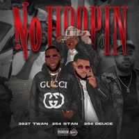 NO HOOPIN (feat. 254 STAN & 254 DEUCE) - Single - 3927 TWAN