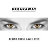 Behind These Hazel Eyes - Single