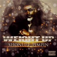 Weight Up - Shonuff Pimpin