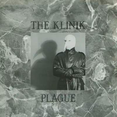 Dengarkan 'Plague' dari The Klinik.