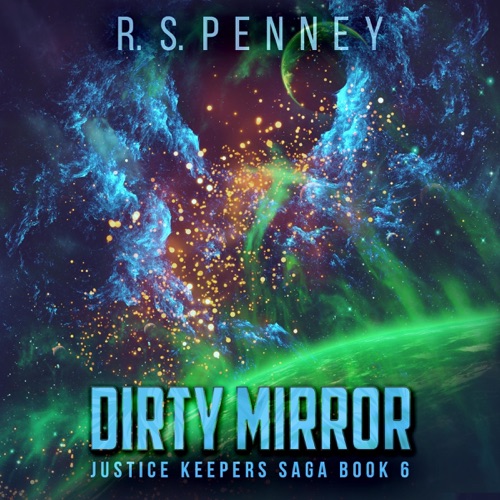 Dirty Mirror: Justice Keepers Saga, Book 6 (Unabridged) cover