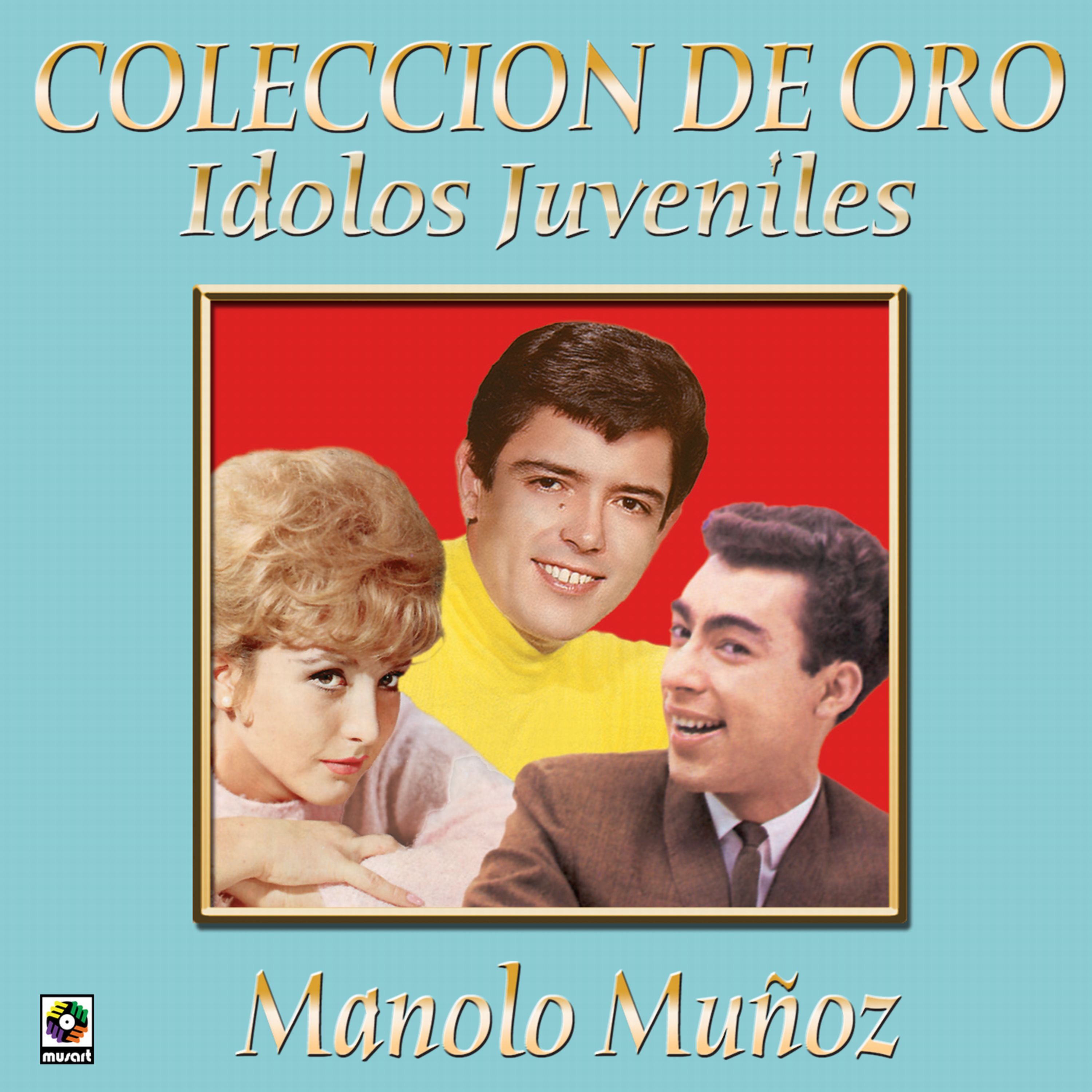 Colección de Oro: Ídolos Juveniles, Vol. 3 – Manolo Muñoz