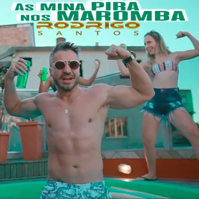 As Mina Pira nos Maromba - Single - Rodrigo Santos