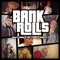 Bank Rolls (feat. Oun P) - Majik n' Brrrd lyrics