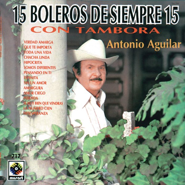 15 Boleros De Siempre 15 de Antonio Aguilar en Apple Music