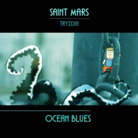 Ocean Blues (feat. Tryzdin) - Single - Saint Mars