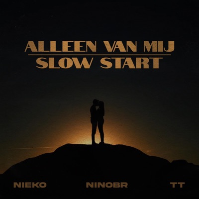 Alleen Van Mij/Slow Start - Single