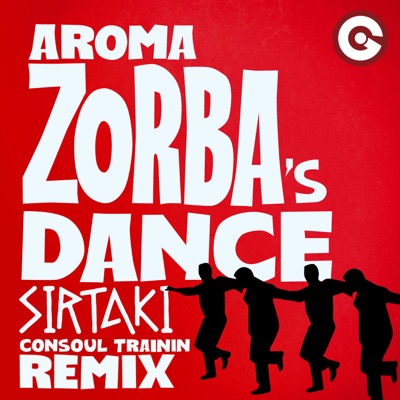 Zorba'S Dance (Sirtaki) [Consoul Trainin Remix] - Aroma | Shazam