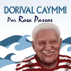 Dorival Caymmi por Rosa Passos - Single - Rosa Passos