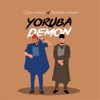 Yoruba Demon (feat. Problem Solved) - Single